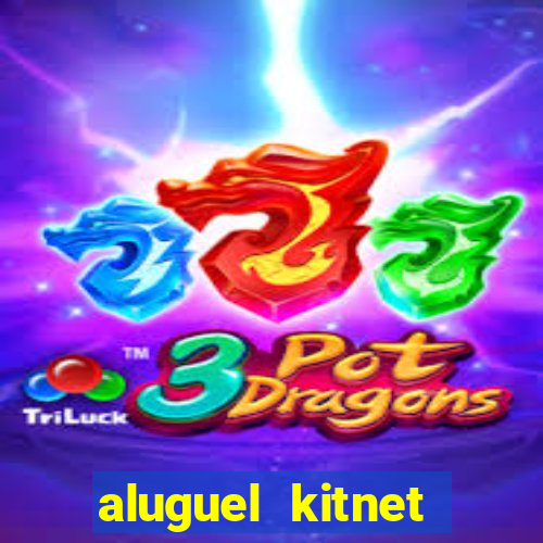 aluguel kitnet cruzeiro novo df